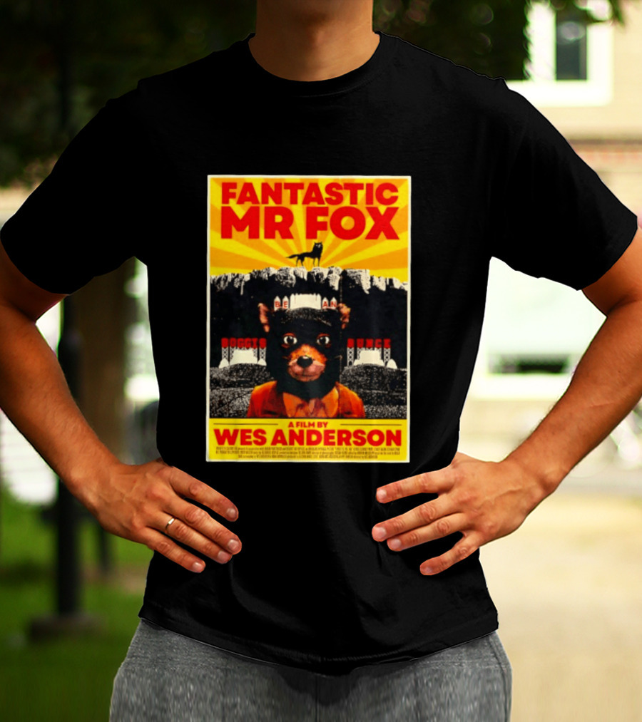 Fantastic Mr Fox Wes Anderson Film Boggis Bunce Bean Be An Animal T-Shirt