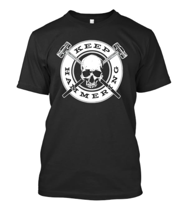 Keep Hammering Skull Crossed Hammers T-Shirt