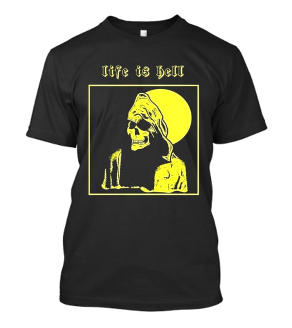 Life Is Hell Skeleton Grim Reaper Gothic T-Shirt