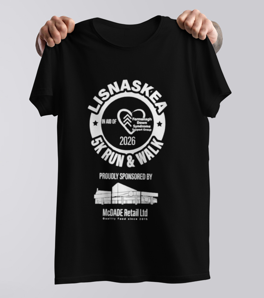Lisnaskea 5K Run And Walk 2026 In Aid Of Cancer Connect NI McDade Retail Ltd Sponsorship T-Shirt