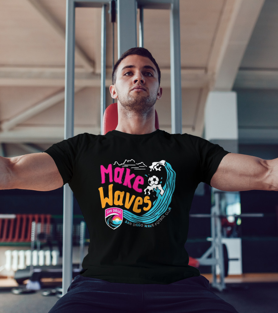 San Diego Wave Futbol Club Make Waves San Diego T-Shirt