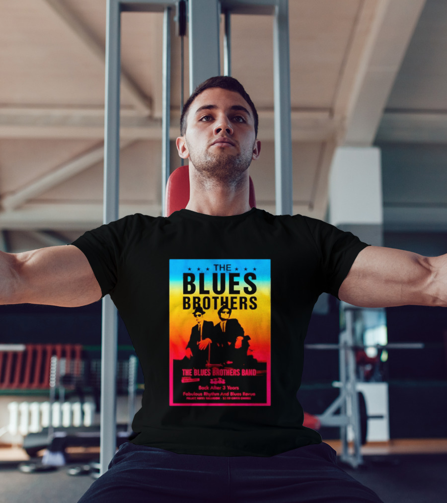 The Blues Brothers Band Back After 3 Years Fabulous Rhythm And Blues Revue T-Shirt