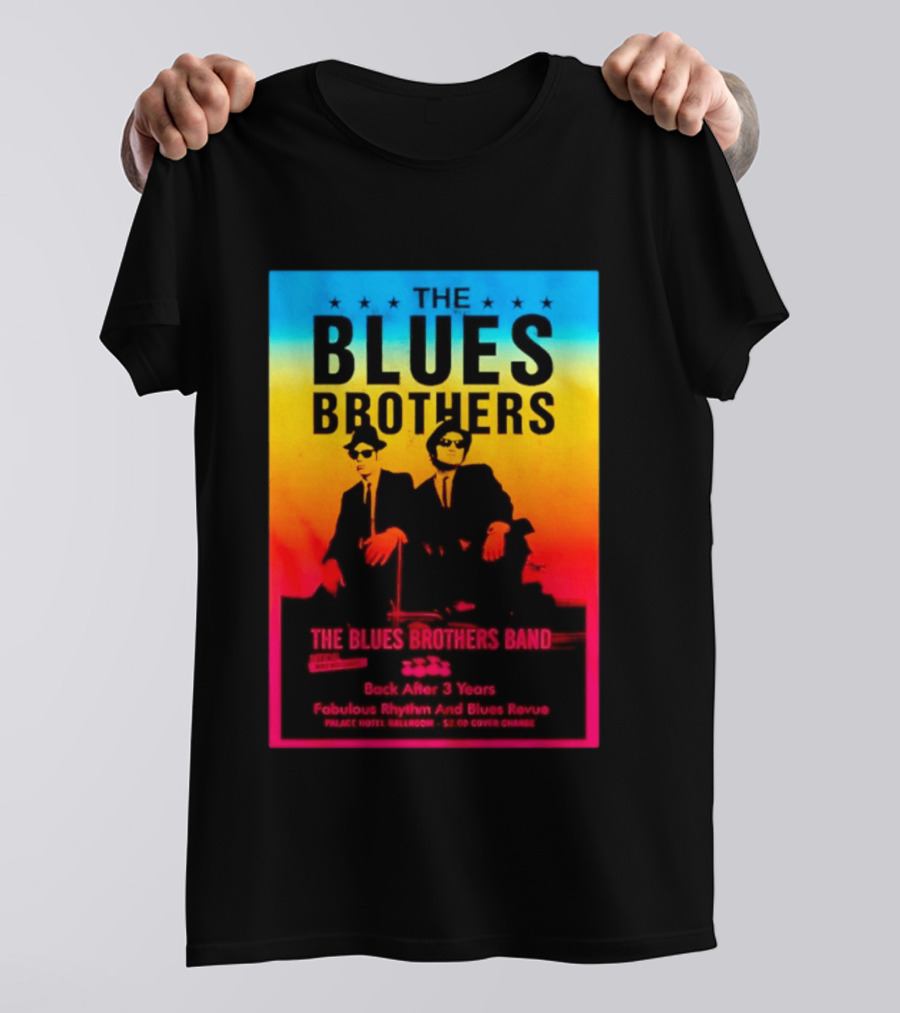 The Blues Brothers Band Back After 3 Years Fabulous Rhythm And Blues Revue T-Shirt