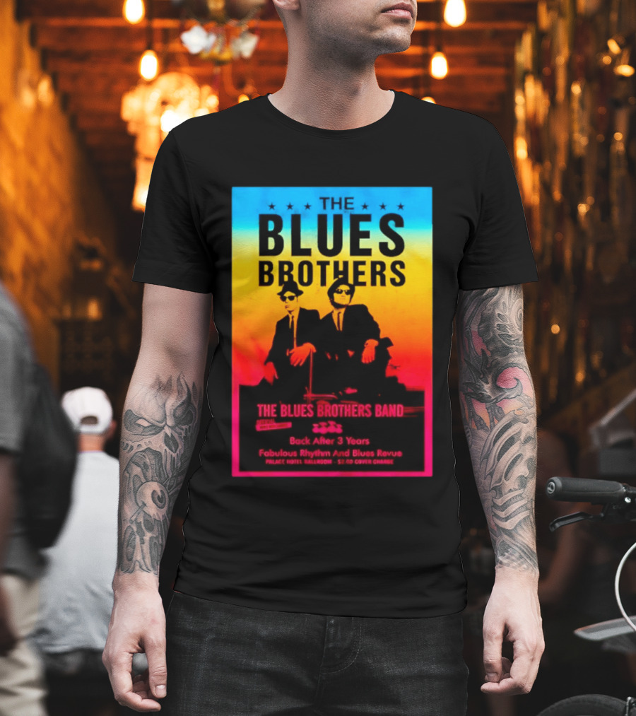 The Blues Brothers Band Back After 3 Years Fabulous Rhythm And Blues Revue T-Shirt
