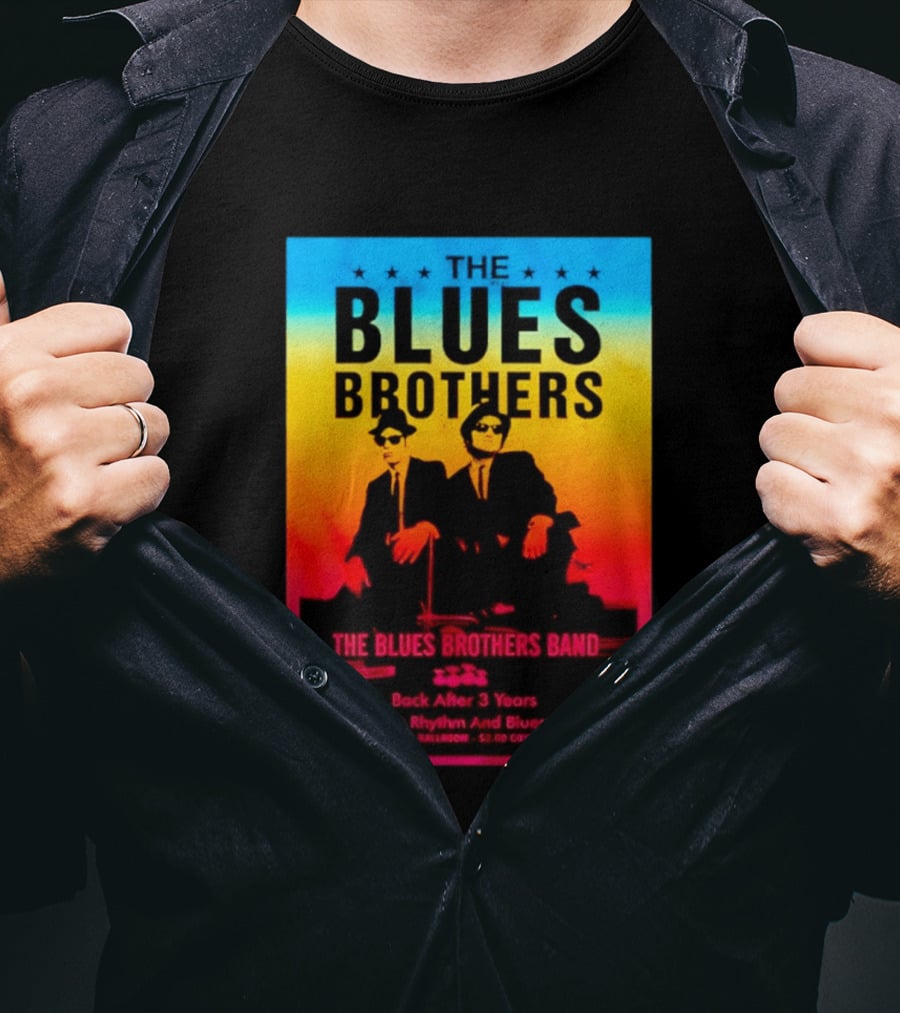 The Blues Brothers Band Back After 3 Years Fabulous Rhythm And Blues Revue T-Shirt