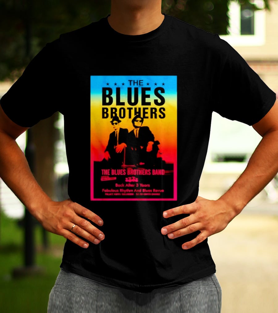 The Blues Brothers Band Back After 3 Years Fabulous Rhythm And Blues Revue T-Shirt
