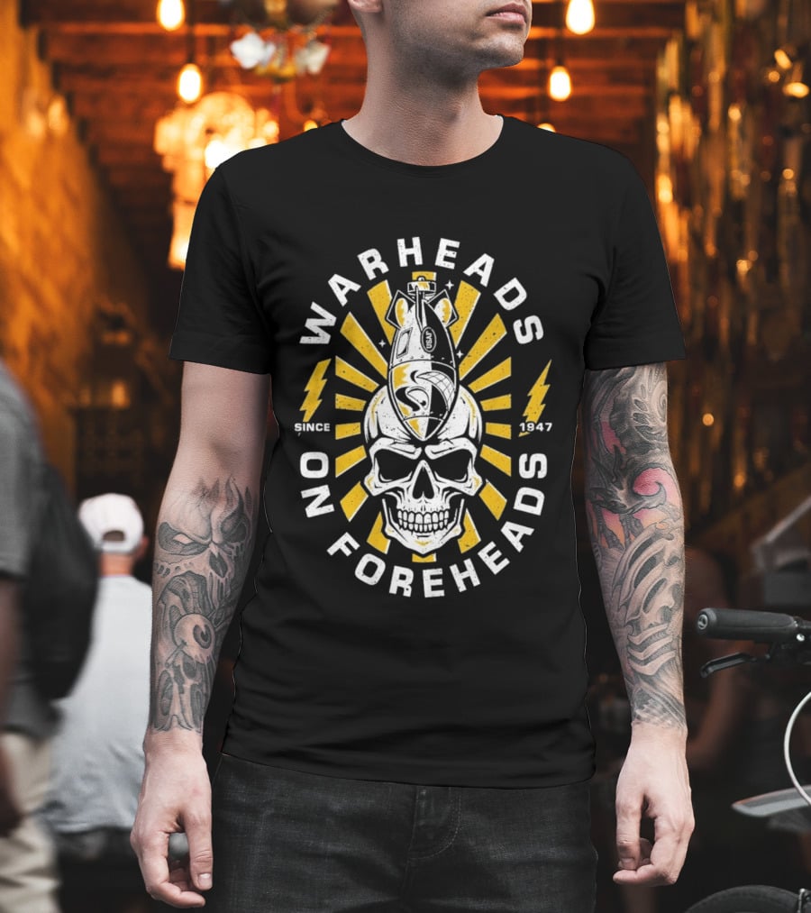 Warheads On Foreheads Skull Bomb Design Since 1947 T-Shirt