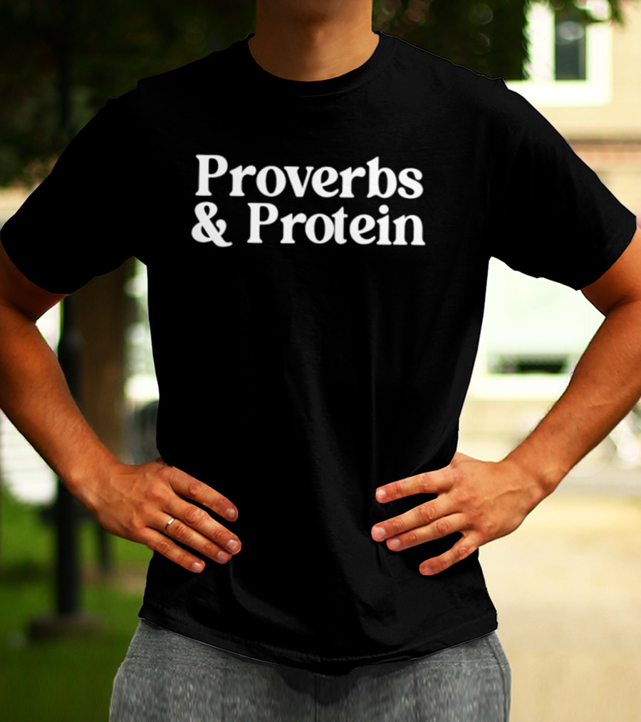 Proverbs And Protein Fitness Faith Gym Motivation T-Shirt