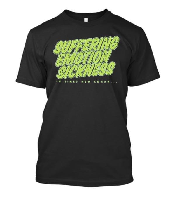 Suffering Emotion Sickness In Times New Roman Queens Of The Stone Age T-Shirt