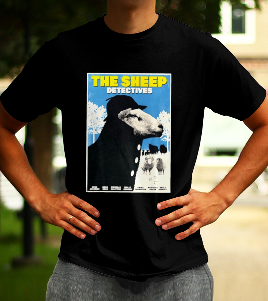 The Sheep Detectives Hugh Jackman Hong Chau Nicholas Galitzine Molly Gordon Emma Thompson Nicholas Braun Bella Ramsey T-Shirt
