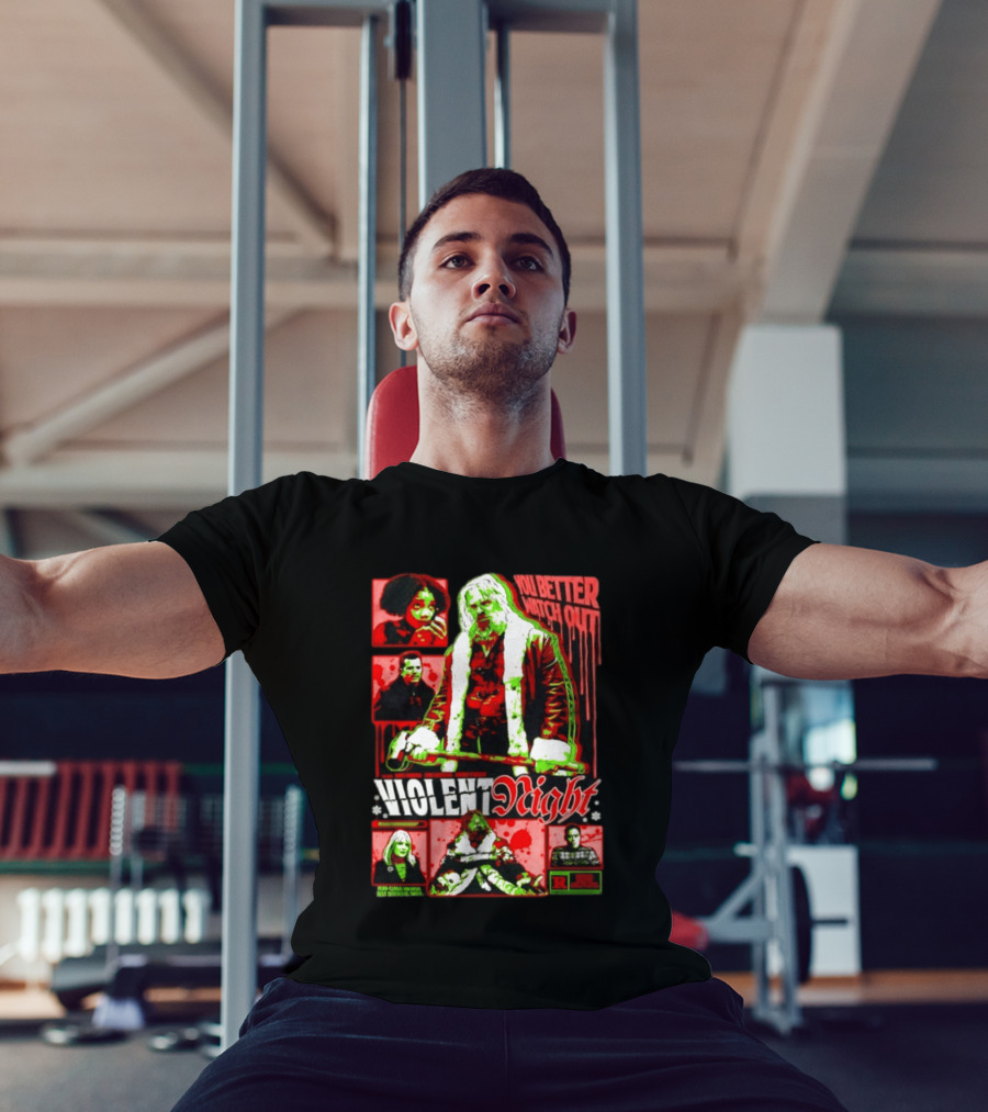 Violent Night You Better Out R Rating David Harbour John Leguizamo T-Shirt