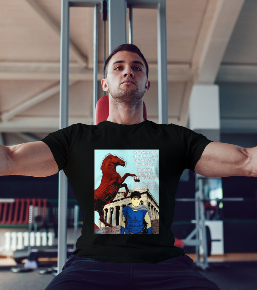 We Ed The Trojans Get Played By Greeks In Chris Nolan's The Odyssey Trojan Horse Parthenon Greek Mythology T-Shirt