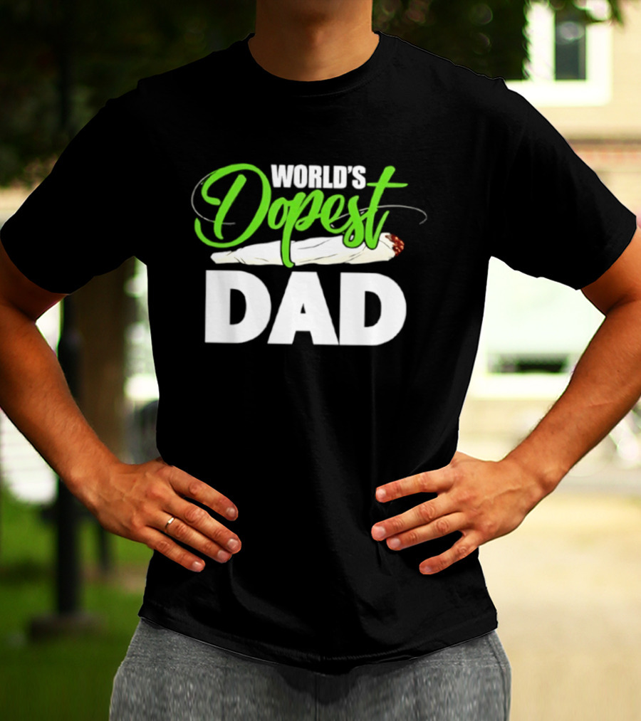 World's Dopest Dad Weed Marijuana Father T-Shirt