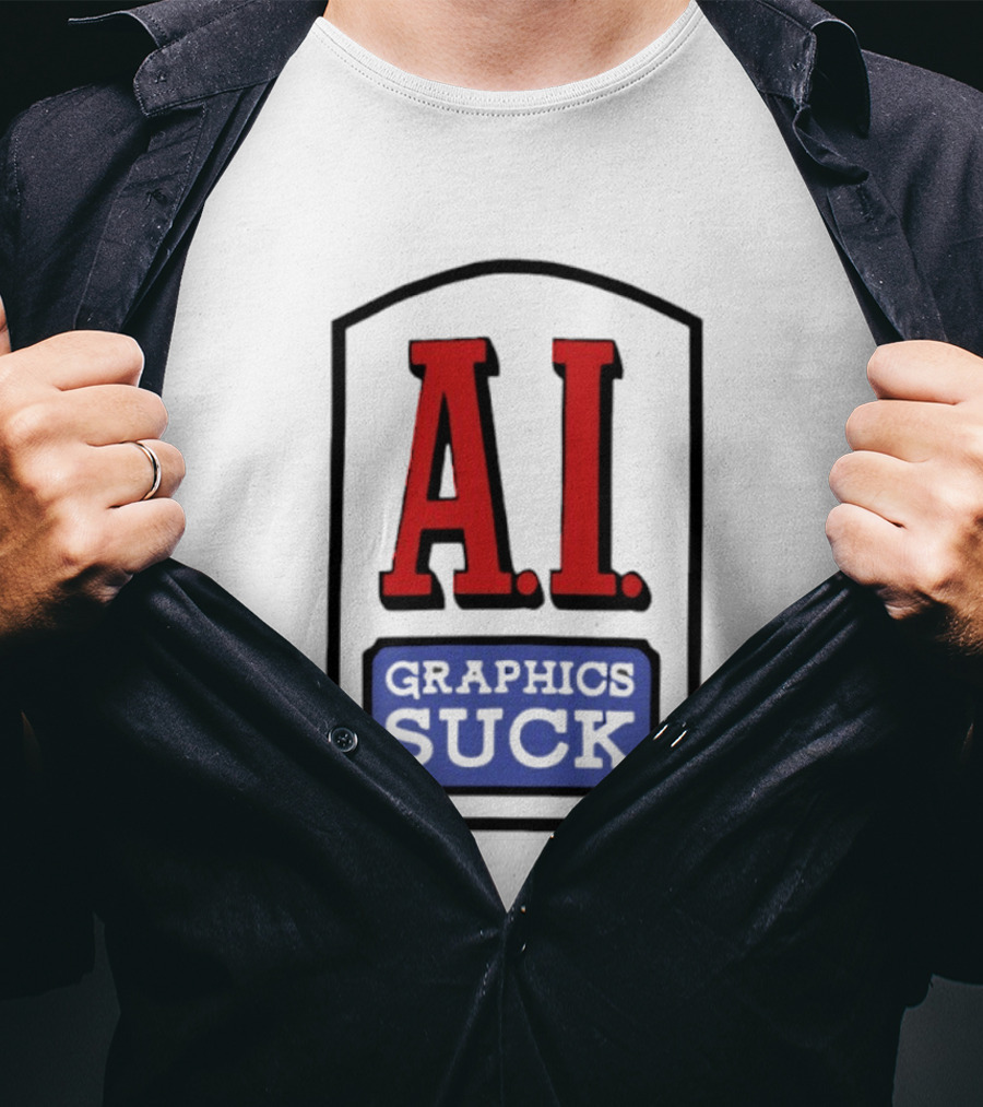 A.I. Graphics Suck T-Shirt