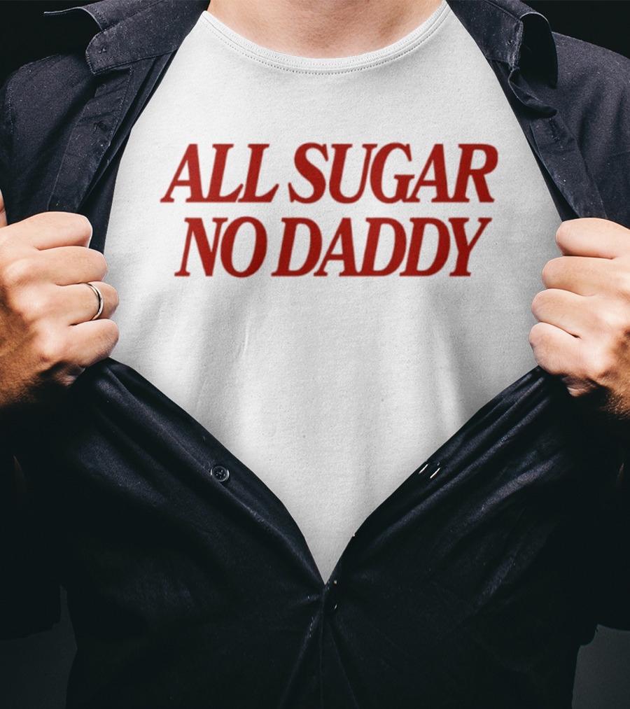 All Sugar No Daddy Red T-Shirt