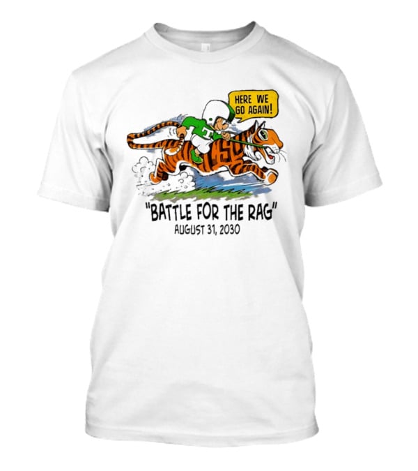 Battle For The Rag August 31 2030 Here We Go Again Riding Tiger Retro Cartoon T-Shirt