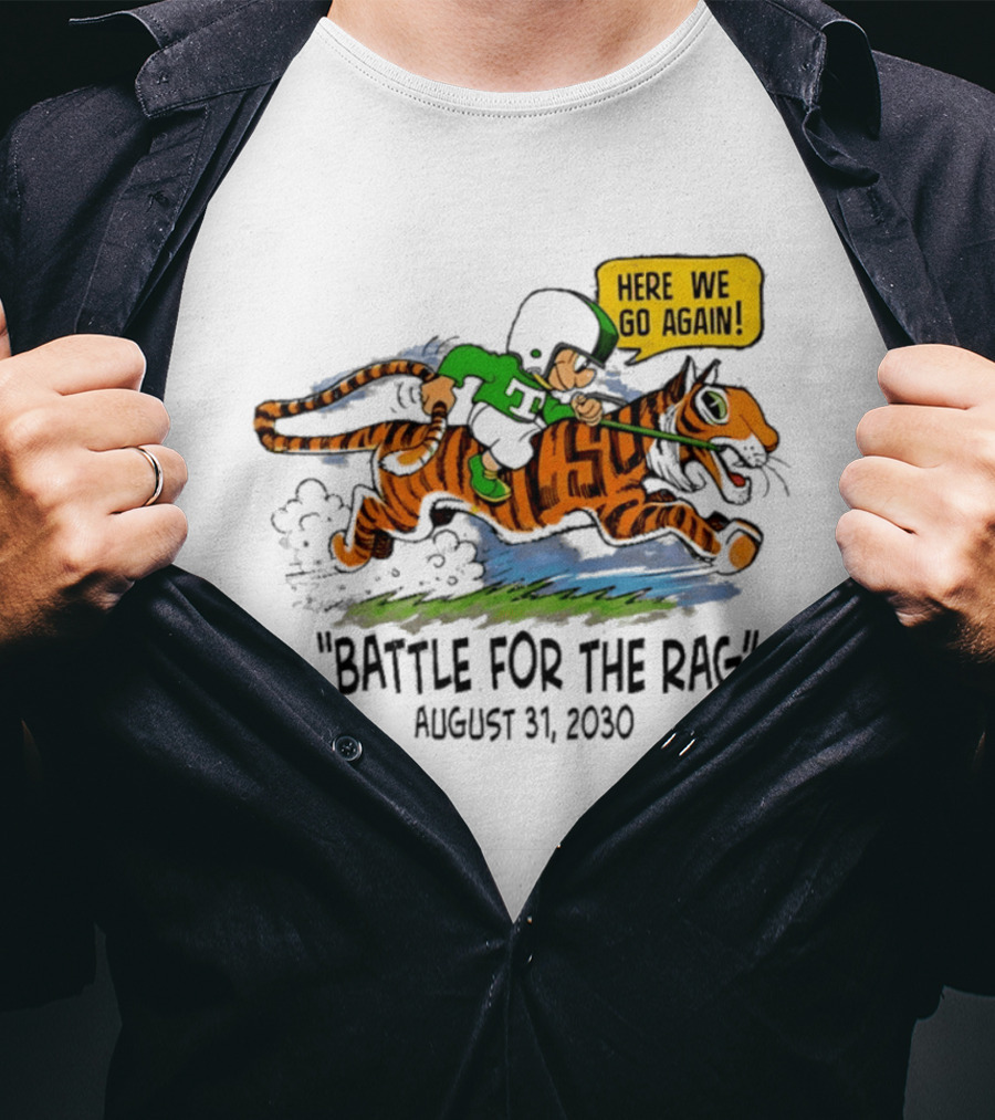 Battle For The Rag August 31 2030 Here We Go Again Riding Tiger Retro Cartoon T-Shirt