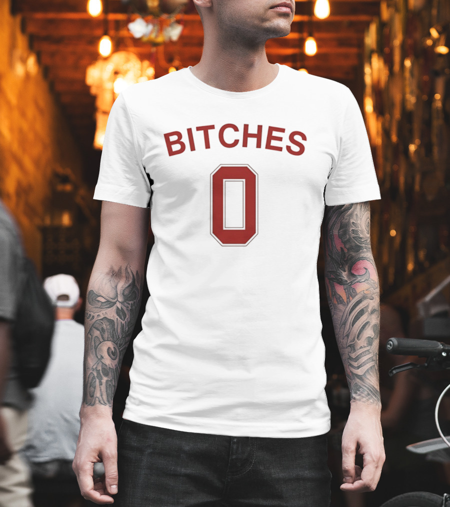 Bitches Zero Red Bold Lettering T-Shirt