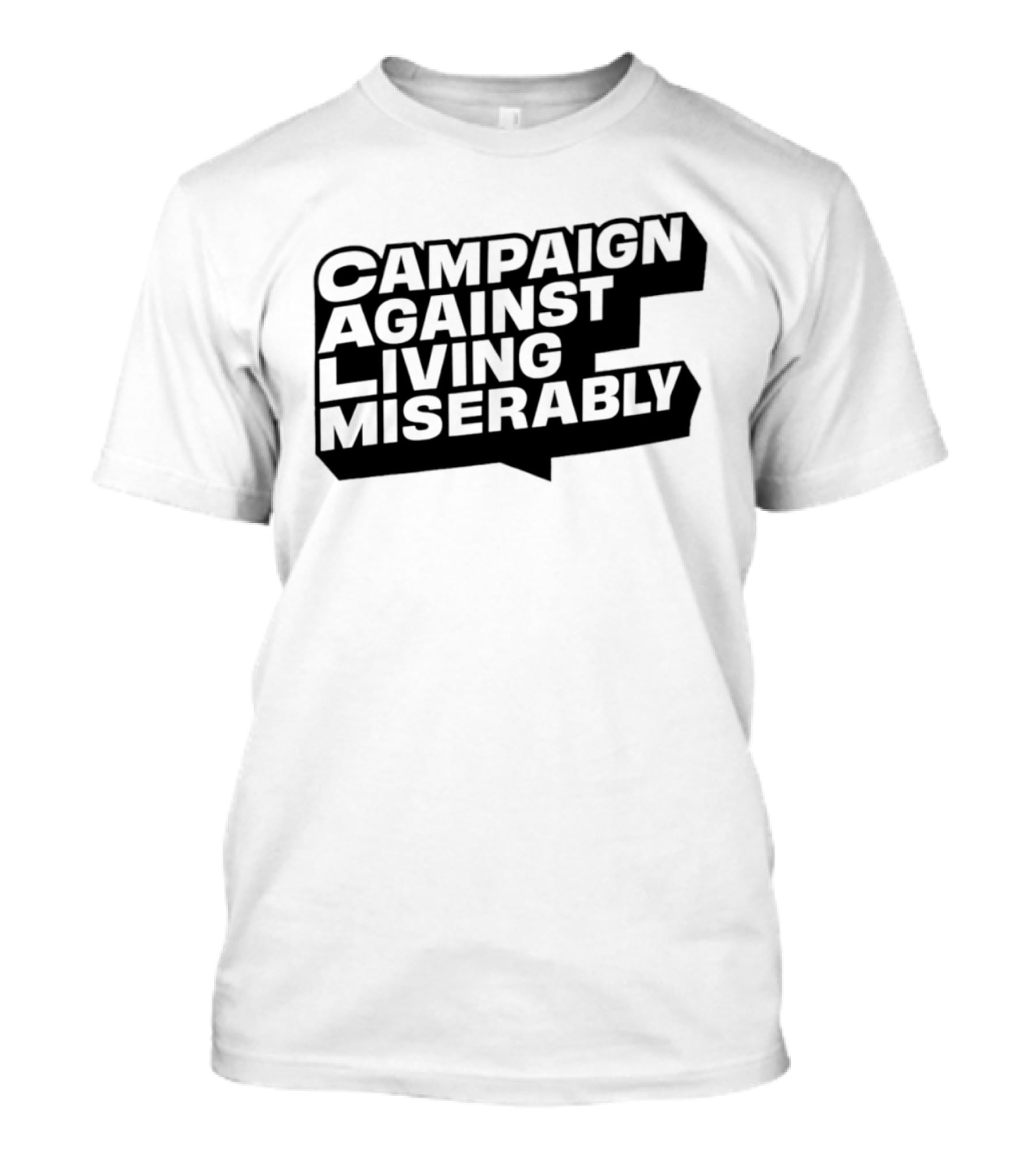 Campaign Against Living Miserably CALM T-Shirt