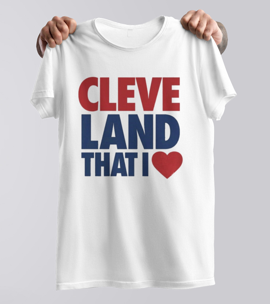 Cleveland That I Love Heart T-Shirt