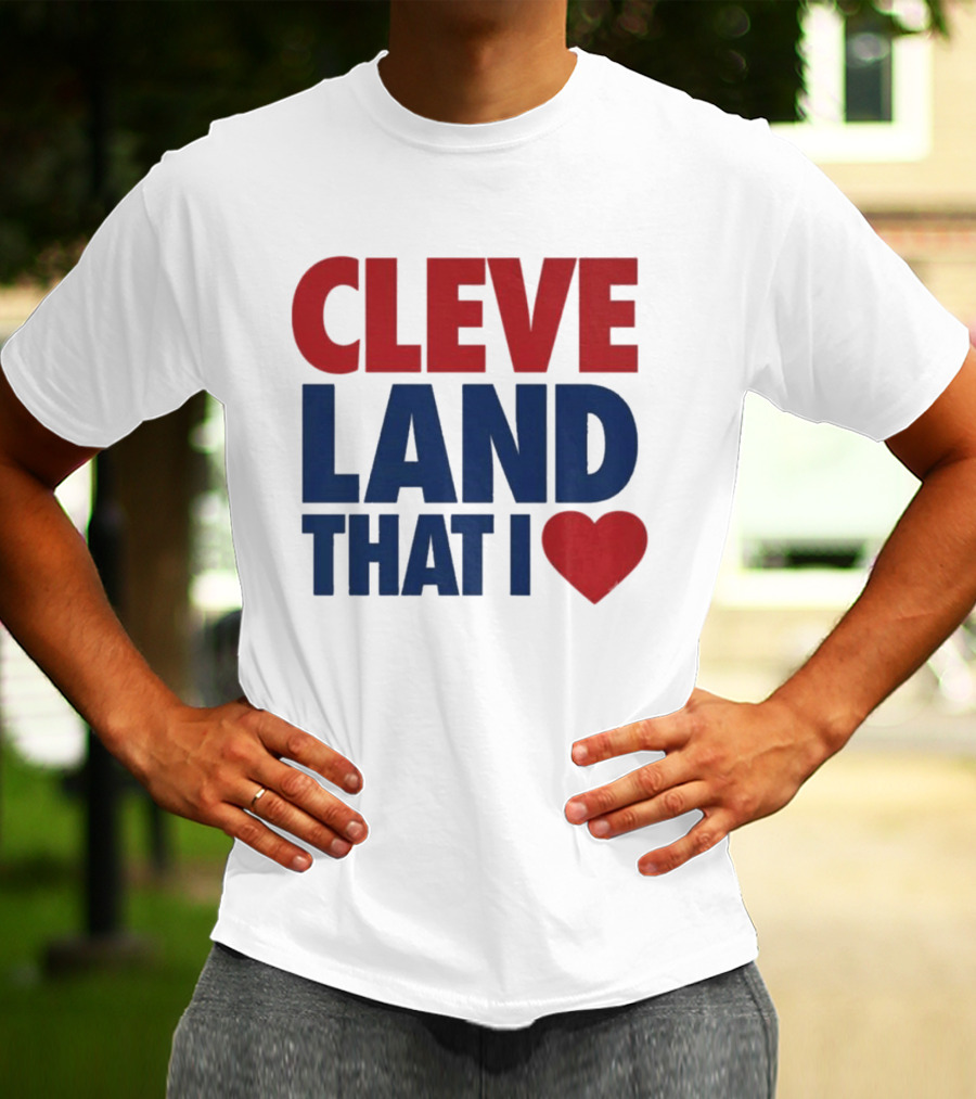 Cleveland That I Love Heart T-Shirt