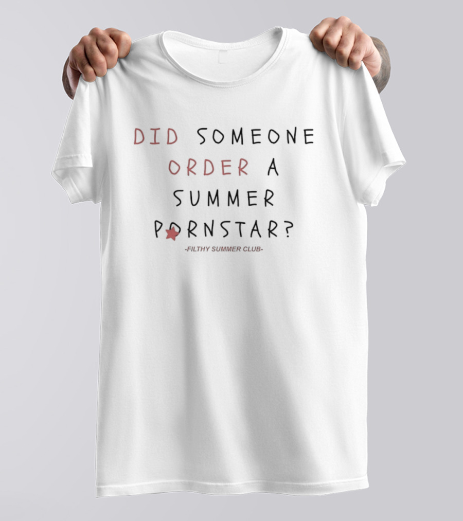 Did Someone Order A Summer Pornstar Filthy Summer Club T-Shirt