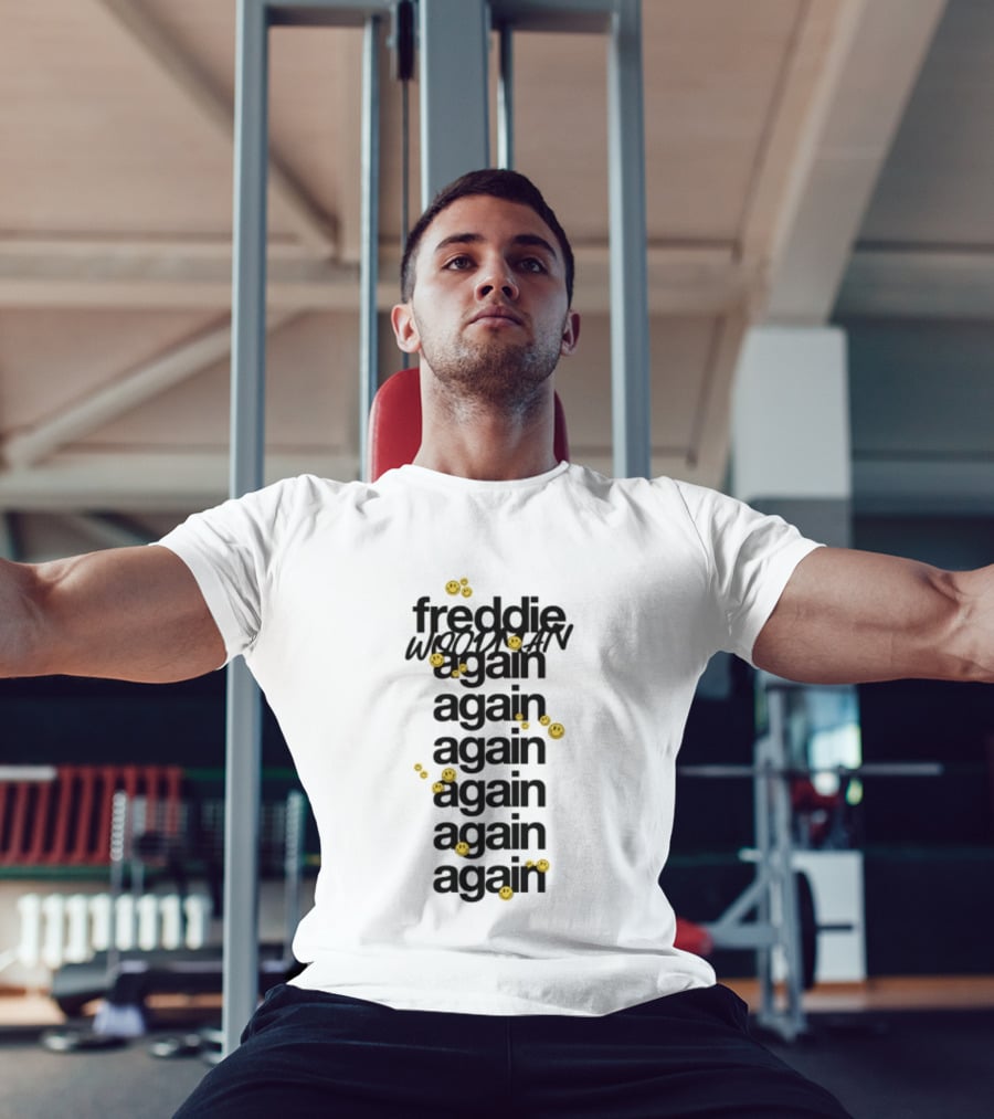 Freddie Woodman Again Again Again Again Again T-Shirt