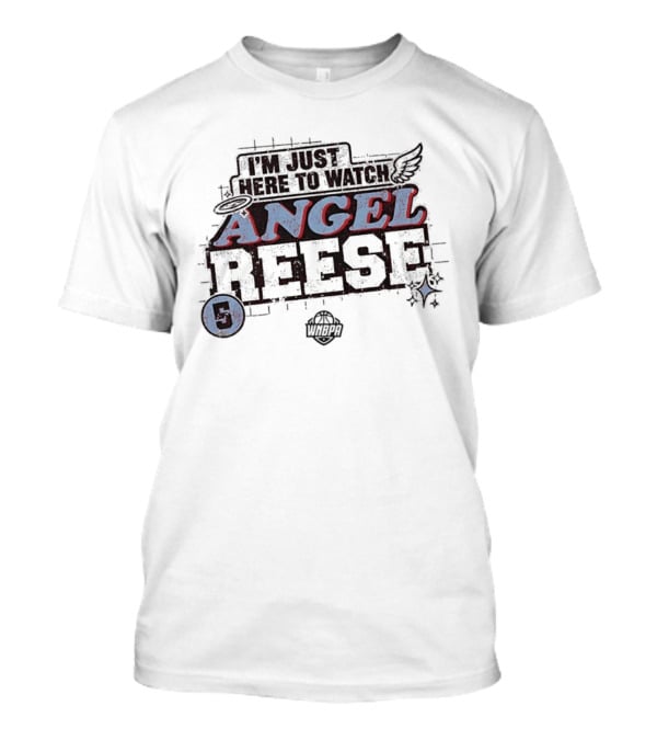 I'm Just Here To Angel Reese 5 WNBA T-Shirt
