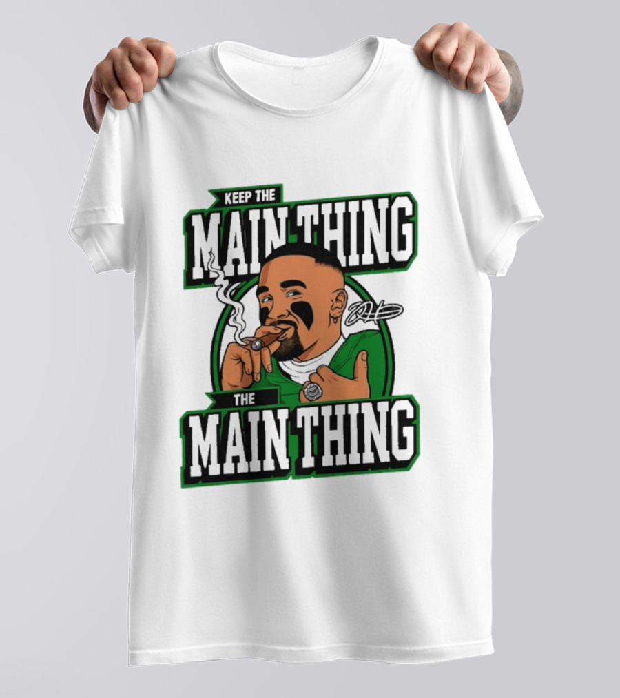 Keep The Main Thing Jalen Hurts Football Player T-Shirt
