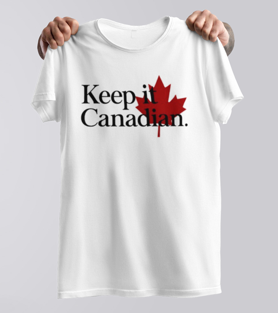 Keep It Canadian Maple Leaf Canada Patriotic T-Shirt