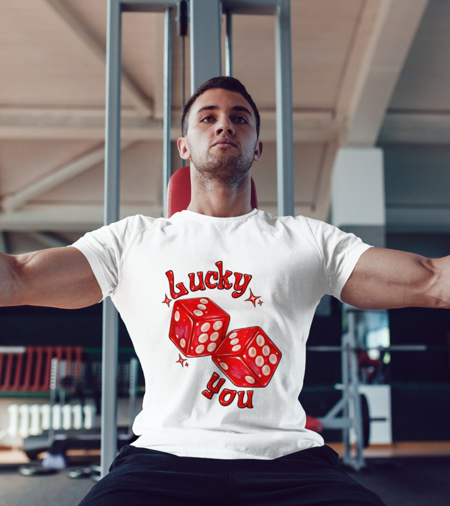 Lucky You Red Dice Gambling Casino Luck T-Shirt