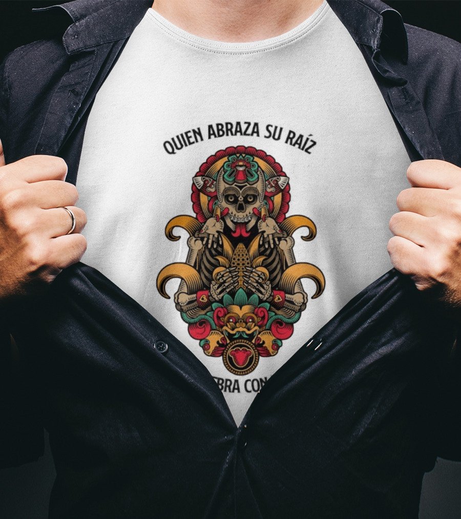 Quien Abraza Su Raíz No Se Quiebra Con El Viento Calavera Artístico Y Elementos Culturales Coloridos T-Shirt