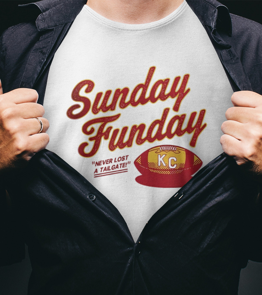 Sunday Funday Never Lost A Tailgate KC Chiefs Football T-Shirt