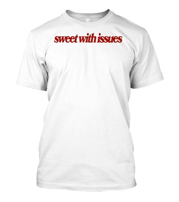 Sweet With Issues Quirky Bold Red T-Shirt