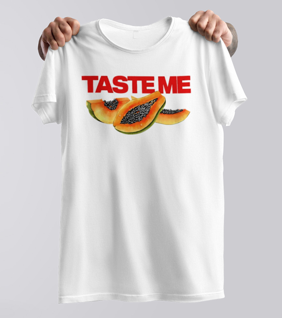 Taste Me Papaya Spicy Thoughts Fruit T-Shirt