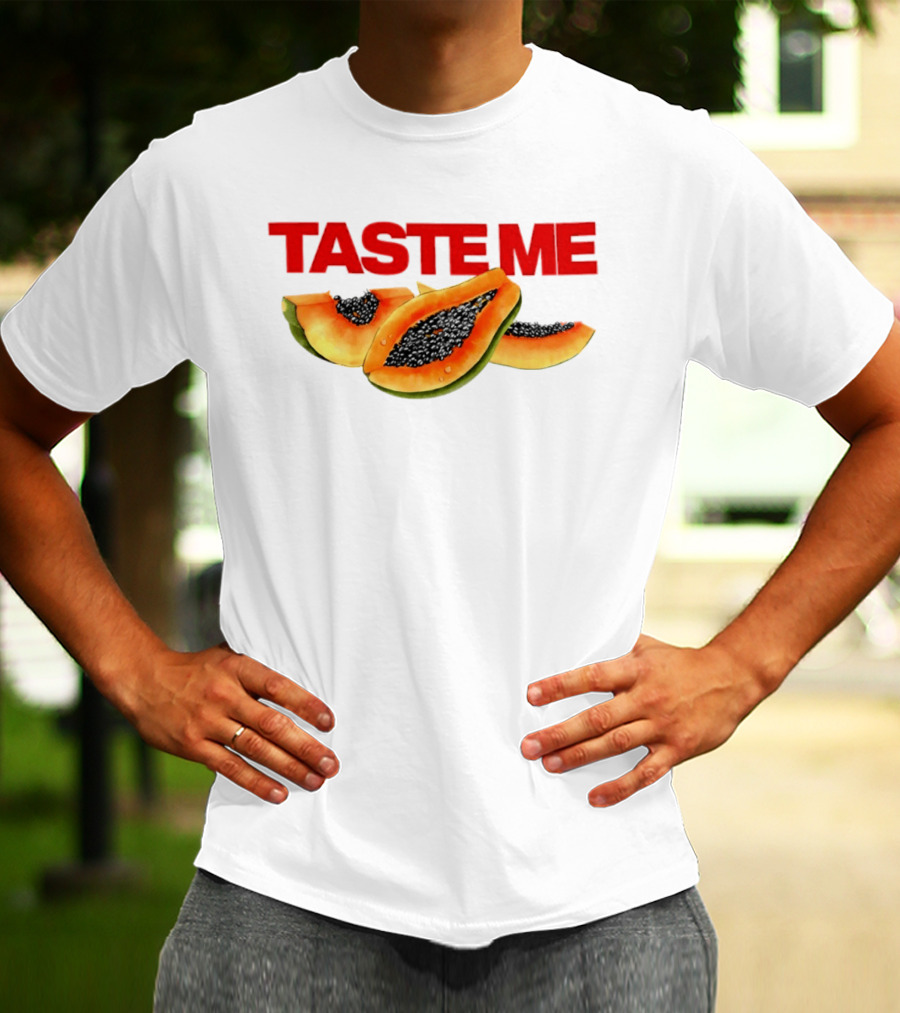 Taste Me Papaya Spicy Thoughts Fruit T-Shirt