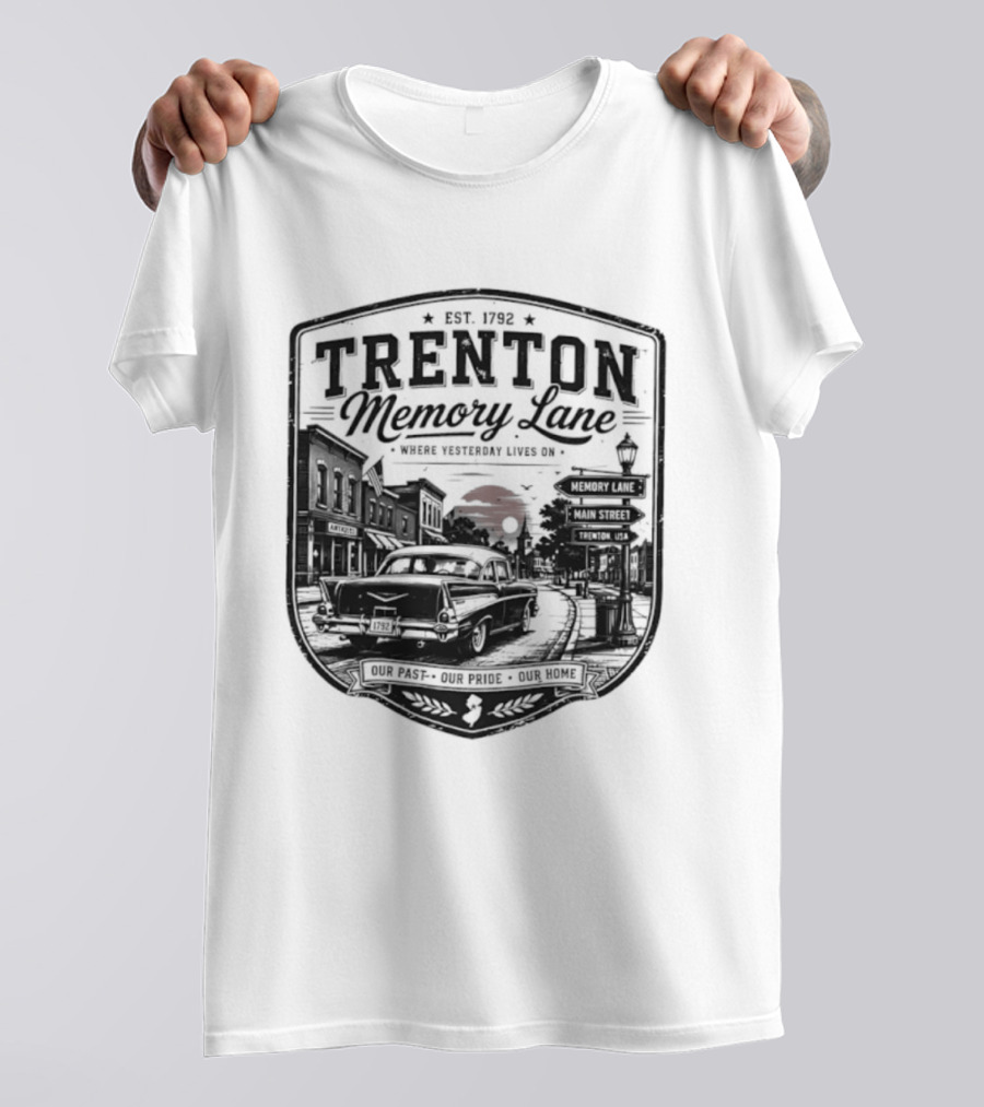 Trenton Memory Lane Est 1792 Our Past Our Pride Our Home Scenic Nostalgia T-Shirt