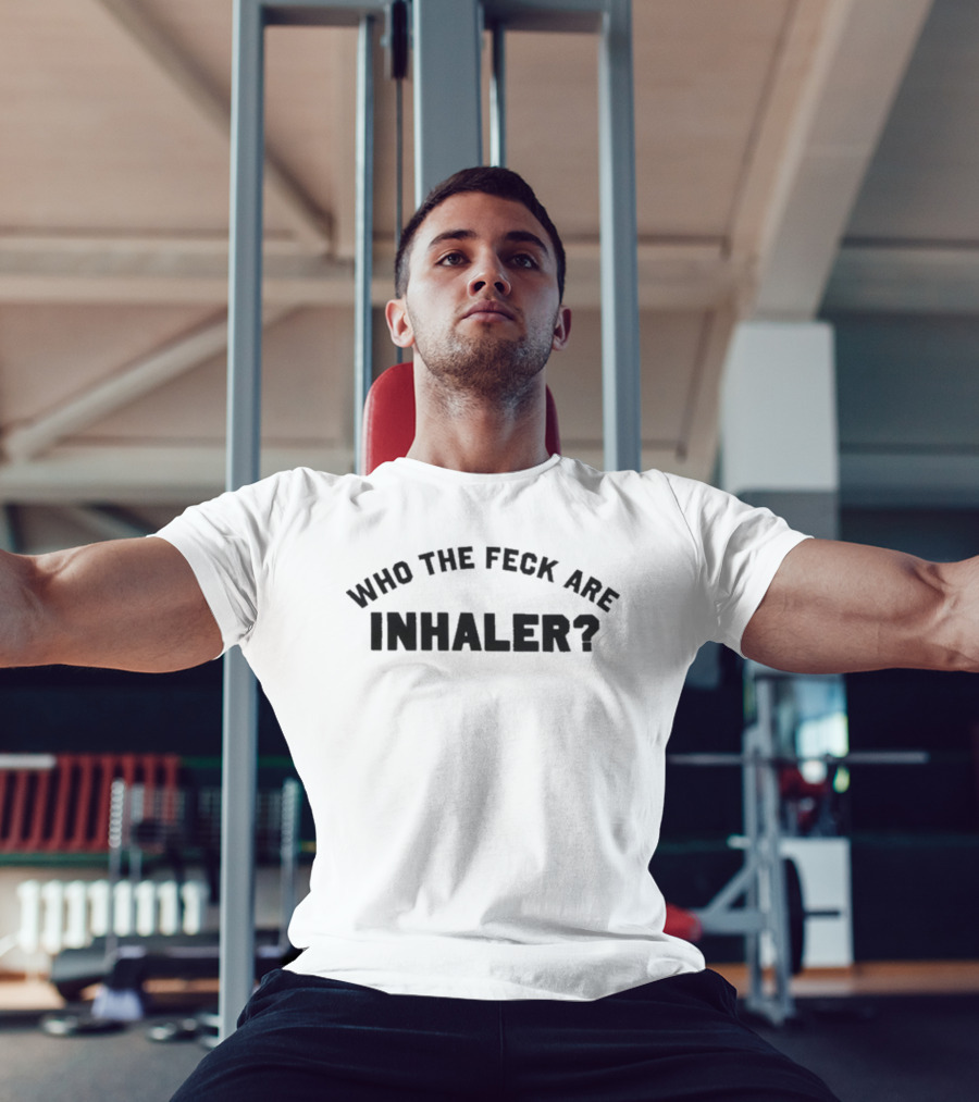 Who The Feck Are Inhaler? T-Shirt