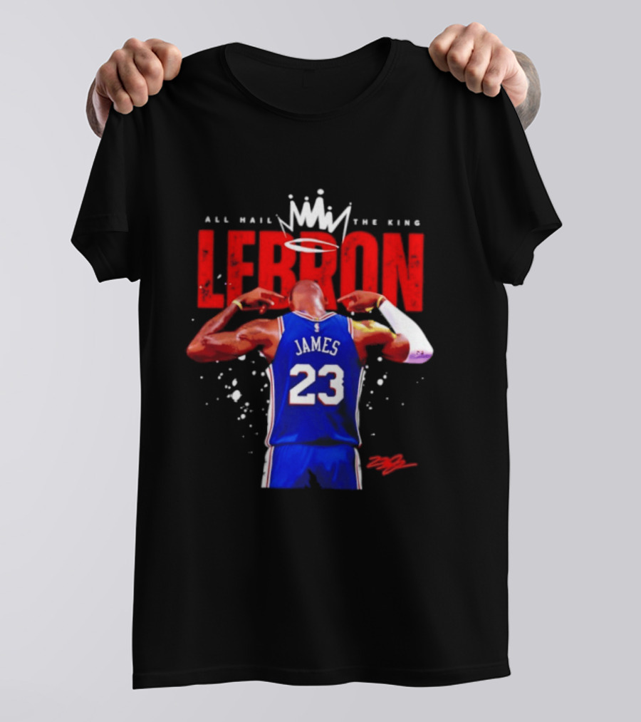 All Hail The King LeBron James 23 Basketball Legend T-Shirt