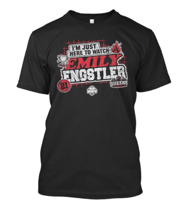 I'm Just Here To Emily Engstler 21 Queens WNBA Fire T-Shirt