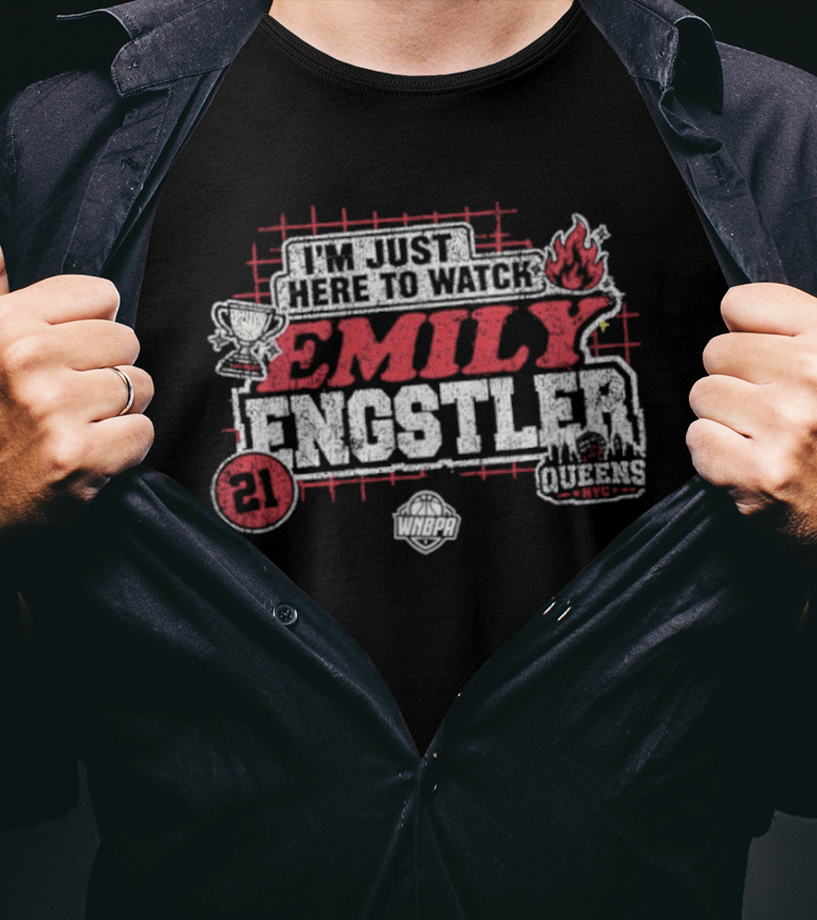 I'm Just Here To Emily Engstler 21 Queens WNBA Fire T-Shirt