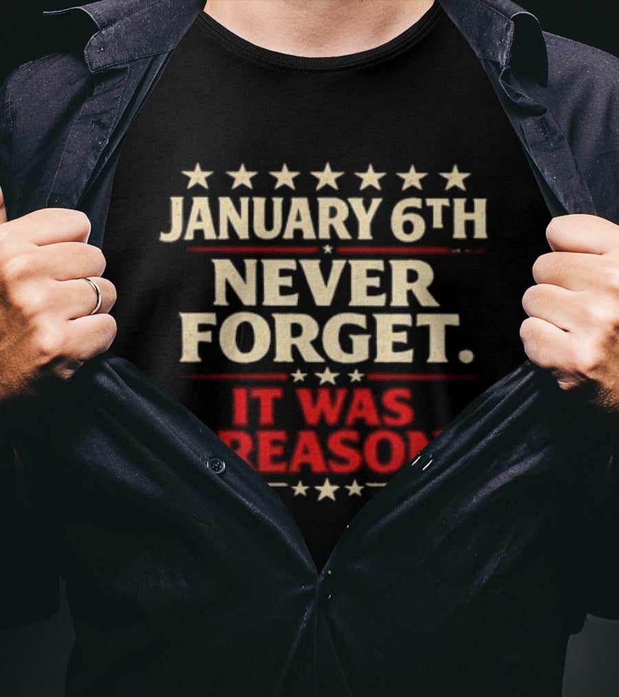 January 6th Never Forget It Was Treason Stars T-Shirt