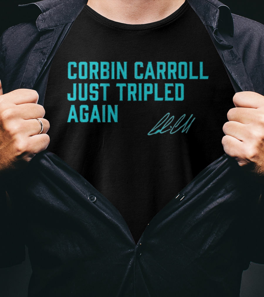 Corbin Carroll Just Tripled Again Signature T-Shirt
