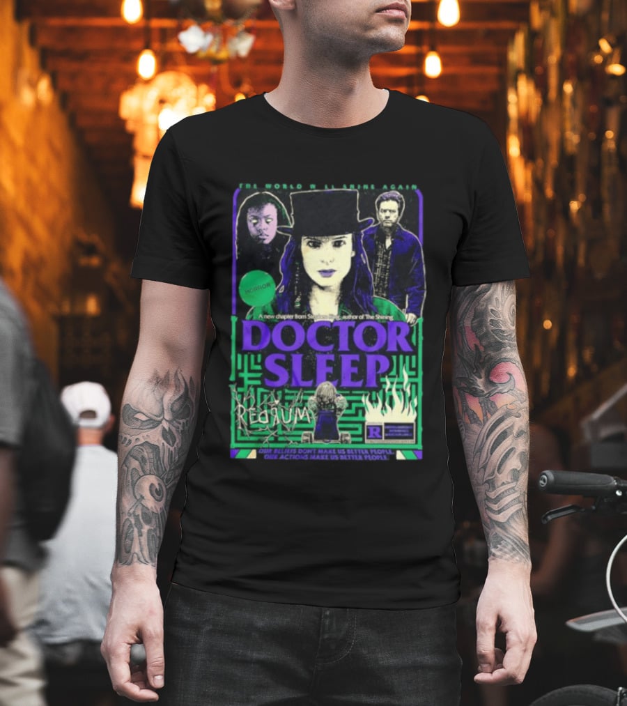 The World Will Shine Again Doctor Sleep Horror Redrum Our Actions Make Us Better People Stephen King T-Shirt