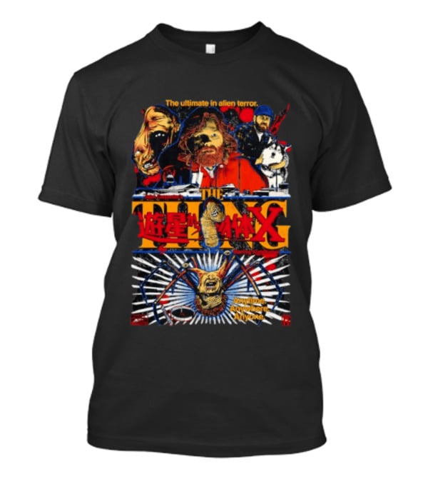 The Ultimate In Alien Terror John Carpenter's The Thing Featuring Kurt Russell Anytime Anywhere Anyone T-Shirt