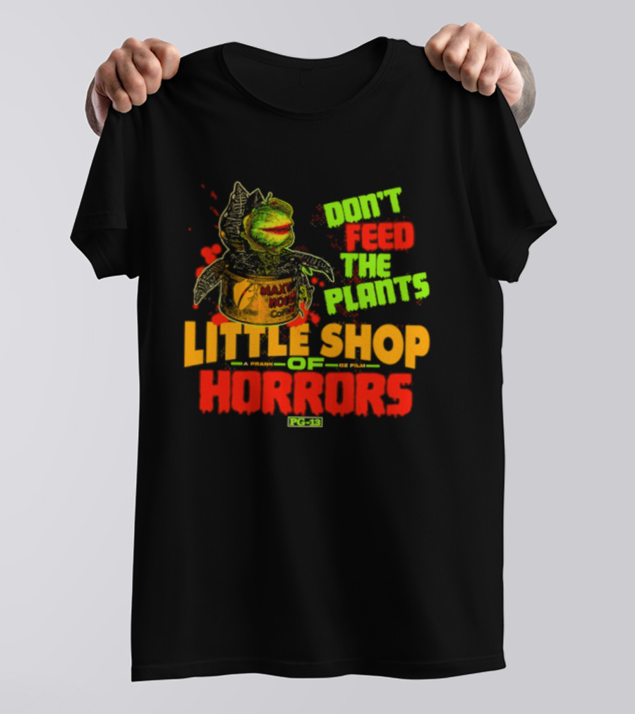 Don't Feed The Plants Little Shop Of Horrors Audrey II Frank Oz Film T-Shirt