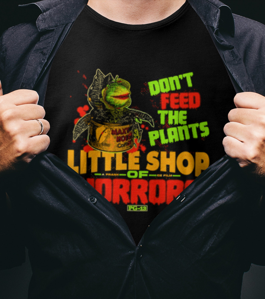 Don't Feed The Plants Little Shop Of Horrors Audrey II Frank Oz Film T-Shirt