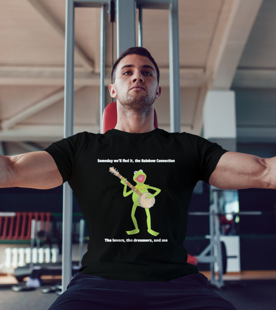 Someday We'll Find It The Rainbow Connection The Lovers The Dreamers And Me Kermit The Frog Banjo T-Shirt