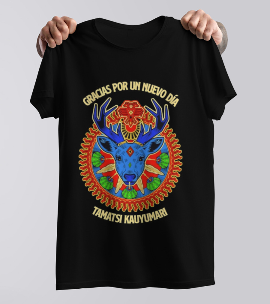 Gracias Por Un Nuevo Día Tamatsi Kauyumari Deer Symbolism T-Shirt