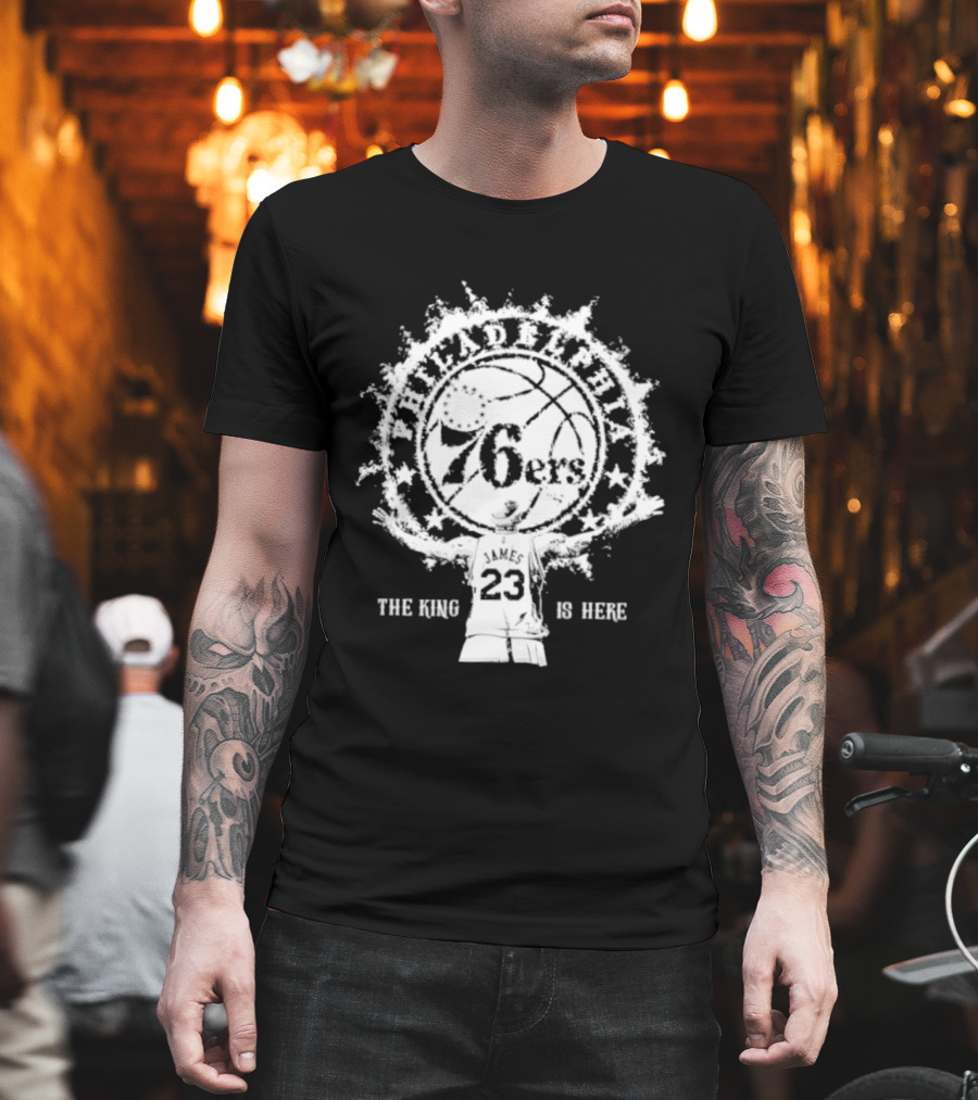 LeBron James 76ers 23 The King Is Here T-Shirt